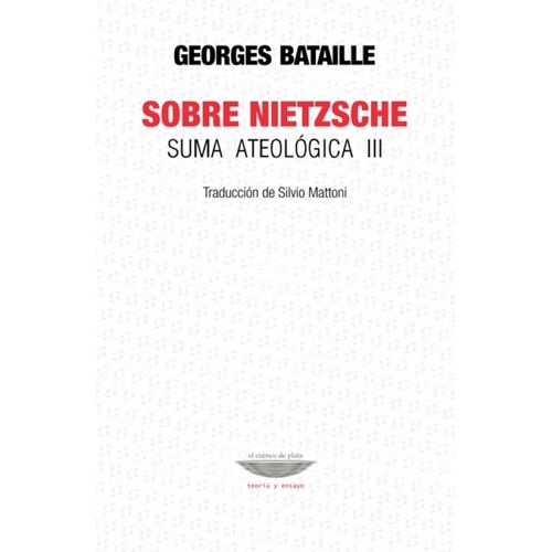 SOBRE NIETZSCHE - SUMA ATEOLOGICA III - GEORGES BATAILLE