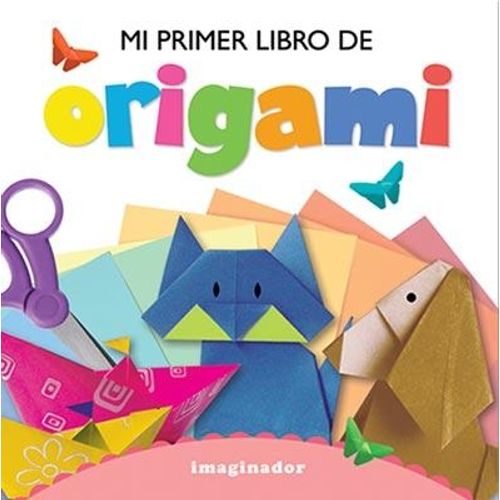 MI PRIMER LIBRO DE ORIGAMI - CRISTINA MINUET
