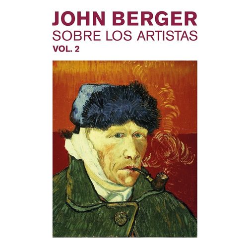 SOBRE LOS ARTISTAS - VOLUMEN 2 - BERGER JOHN