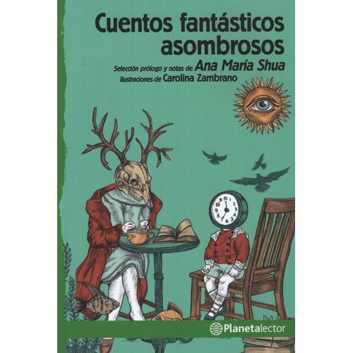 CUENTOS FANTASTICOS ASOMBROSOS - PLANETA LECTOR VERDE