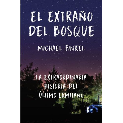 EL EXTRAÑO DEL BOSQUE - MICHAEL FINKEL