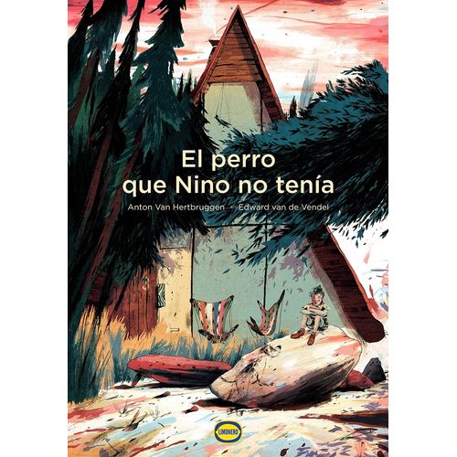 EL PERRO QUE NINO NO TENIA - MICAELA VAN MUYLEM EL PERRO QUE NINO NO TENIA - MICAELA VAN MUYLEM