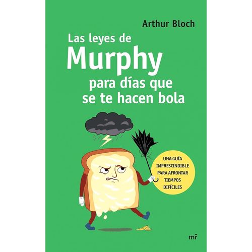 LAS LEYES DE MURPHY PARA DIAS QUE SE TE HACEN BOLA - BLOCH