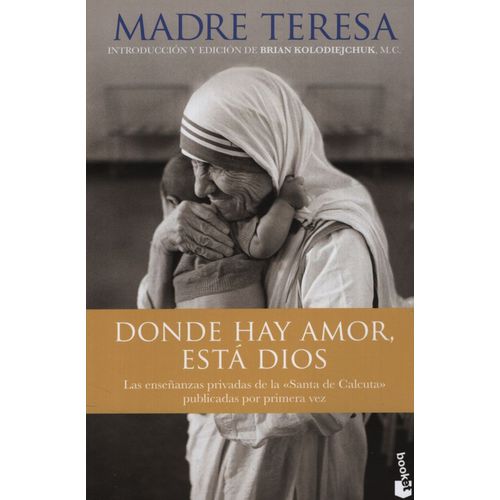 DONDE HAY AMOR ESTA DIOS - MADRE TERESA DE CALCUTA