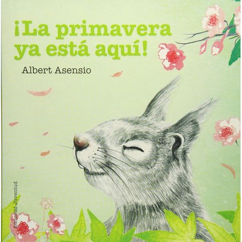 LA PRIMAVERA YA ESTA AQUI - ALBERT ASENSIO LA PRIMAVERA YA ESTA AQUI - ALBERT ASENSIO