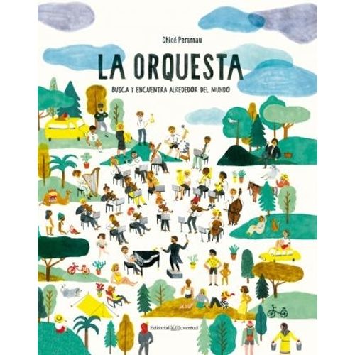LIBRO LA ORQUESTA  BUSCA Y ENCUENTRA ALREDEDOR DEL MUNDO