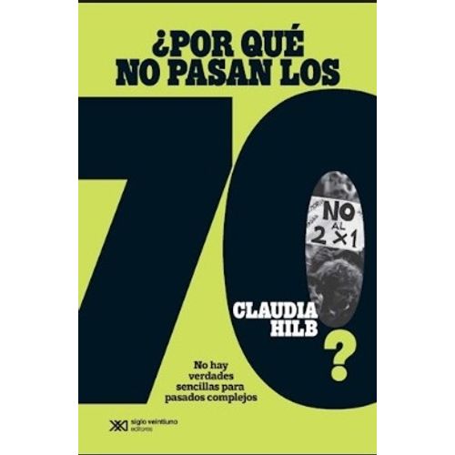 LIBRO POR QUE NO PASAN LOS 70? - CLAUDIA HILB