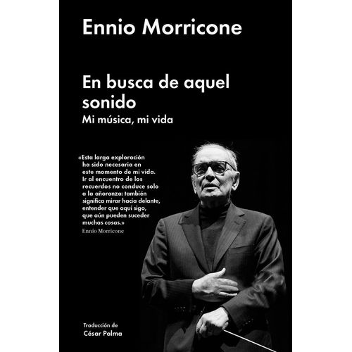 EN BUSCA DE AQUEL SONIDO - MI MUSICA, MI VIDA - MORRICONE