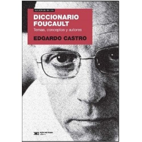 DICCIONARIO FOUCAULT. TEMAS, CONCEPTOS Y AUTORES