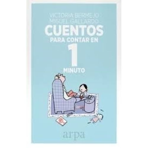 CUENTOS PARA CONTAR EN 1 MINUTO - BERMEJO / GALLARDO