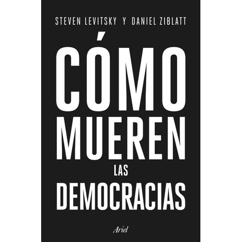 COMO MUEREN LAS DEMOCRACIAS