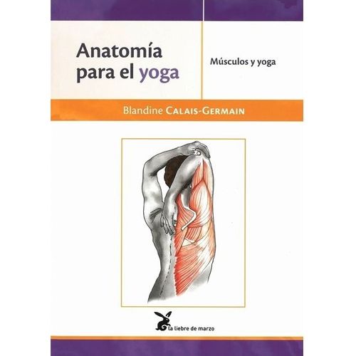 LIBRO ANATOMIA PARA EL YOGA - BLANDINE CALAIS-GERMAIN