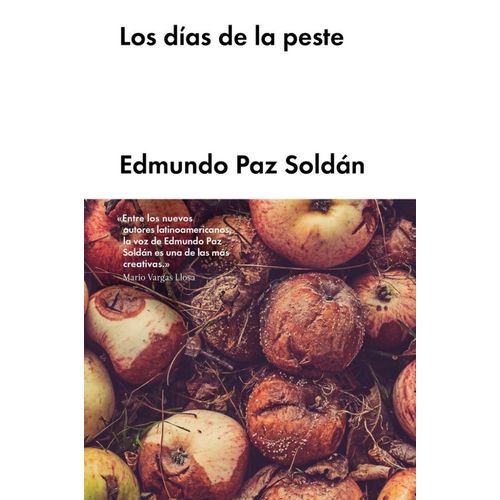 LOS DIAS DE LA PESTE - EDMUNDO PAZ SOLDAN