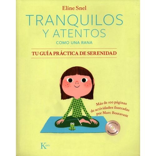 TRANQUILOS Y ATENTOS COMO UNA RANA - TU GUIA PRACTICA DE SER