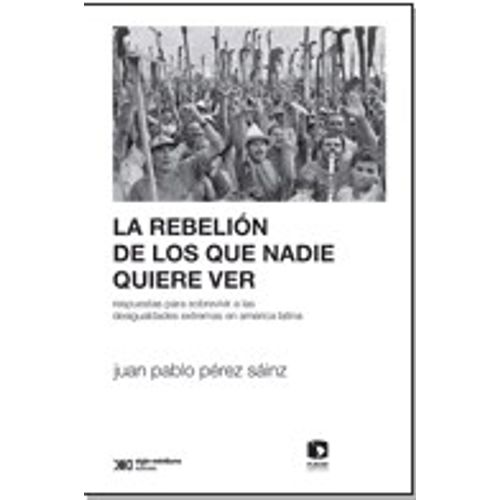LA REBELION DE LOS QUE NADIE QUIERE VER