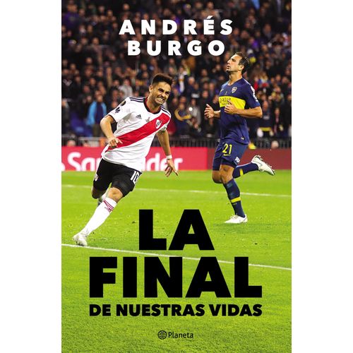 LA FINAL DE NUESTRAS VIDAS - ANDRES BURGO