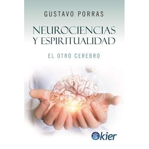 NEUROCIENCIAS Y ESPIRITUALIDAD - GUSTAVO PORRAS