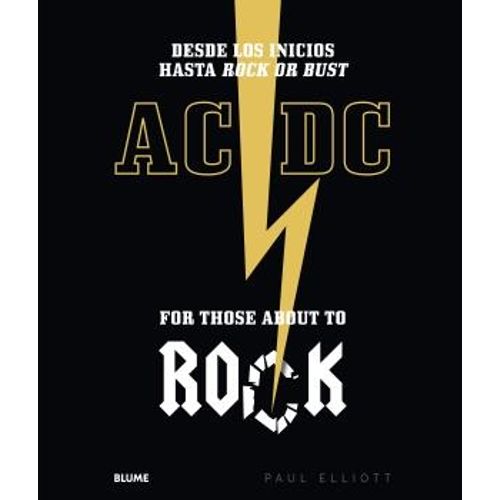 AC/DC FOR THOSE ABOUT TO ROCK. DESDE LOS INICIOS HASTA ROCK