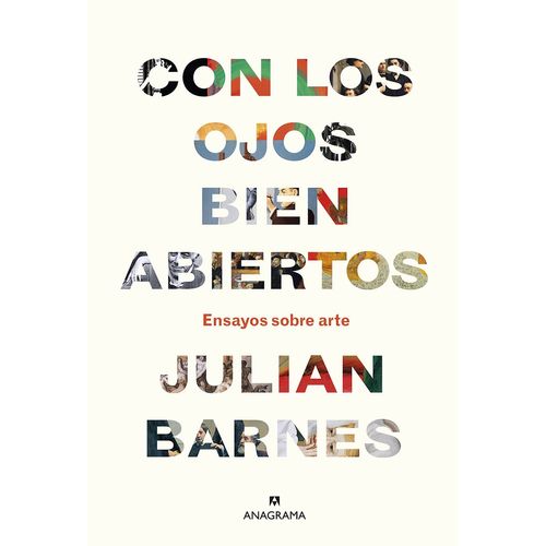 CON LOS OJOS BIEN ABIERTOS - ENSAYOS SOBRE ARTE