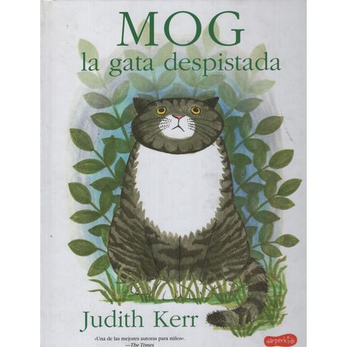 MOG LA GATA DESPISTADA - JUDITH KERR MOG LA GATA DESPISTADA - JUDITH KERR