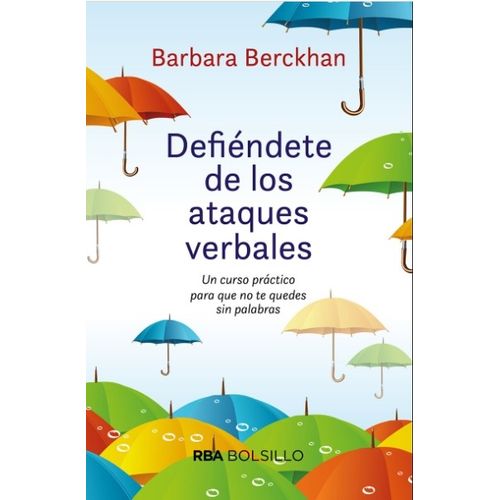 LIBRO DEFIENDETE DE LOS ATAQUES VERBALES - UN CURSO PRACTICO