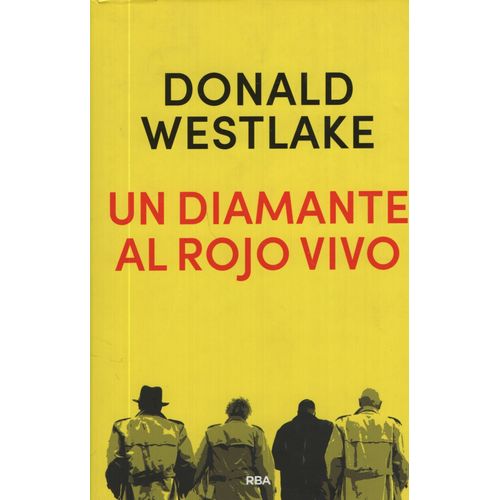UN DIAMANTE AL ROJO VIVO - DONALD WESTLAKE