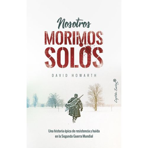 NOSOTROS MORIMOS SOLOS - DAVID HOWARTH