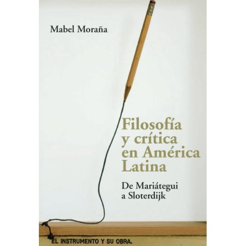 FILOSOFIA Y CRITICA EN AMERICA - DE MARIATEGUI A SLOTERDIJK