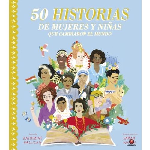 50 HISTORIAS DE MUJERES Y NIÑAS QUE CAMBIARON AL MUNDO