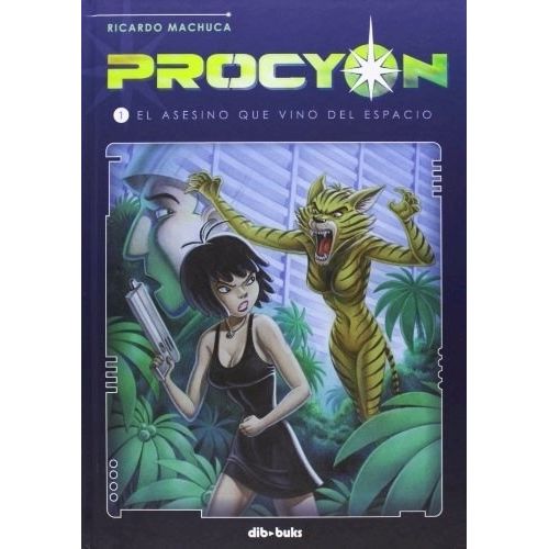 PROCYON 1 - EL ASESINO QUE VINO DEL ESPACIO - RICARDO MACHUC