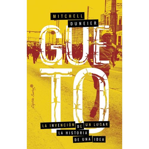 GUETO - LA INVENCION DE UN LUGAR, LA HISTORIA DE UNA IDEA