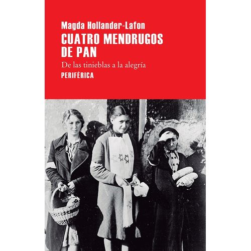 CUATRO MENDRUGOS DE PAN - MAGDA HOLLANDER-LAFON
