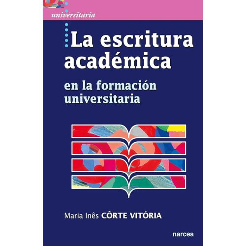 ESCRITURA ACADEMICA EN LA FORMACION UNIVERSITARIA - CORTE VI