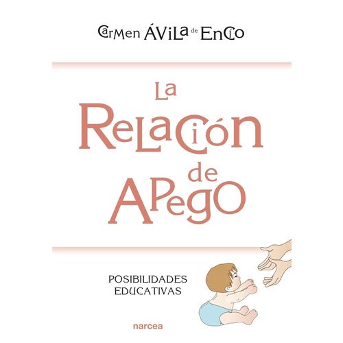 LA RELACION DE APEGO - CARMEN AVILA DE ENCIO