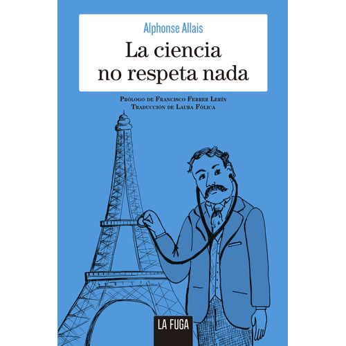LA CIENCIA NO RESPETA NADA - ALPHONSE ALLAIS