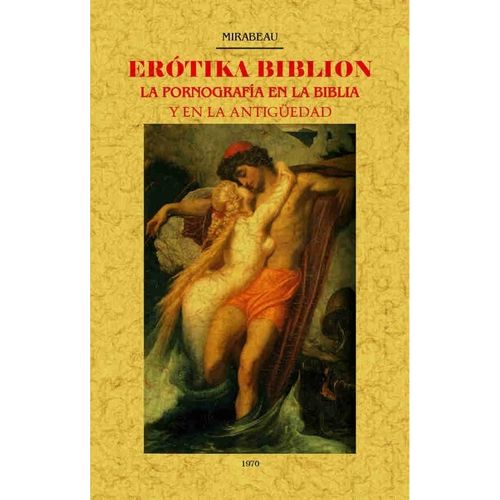 EROTIKA BIBLION- PORNOGRAFIA EN LA BIBLIA Y EN LA ANTIGUEDAD