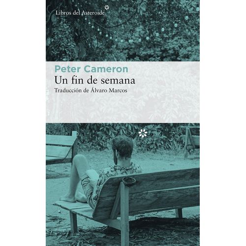 UN FIN DE SEMANA - PETER CAMERON