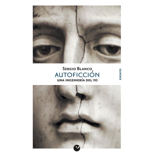 AUTOFICCION - UNA INGENIERIA DEL YO - SERGIO BLANCO