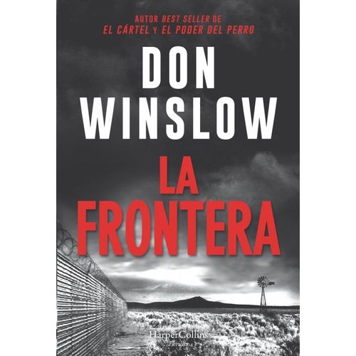FRONTERA, LA - EL PODER DEL PERRO 3 - DON WINSLOW
