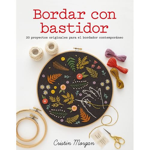 BORDAR CON BASTIDOR - CRISTIN MORGAN