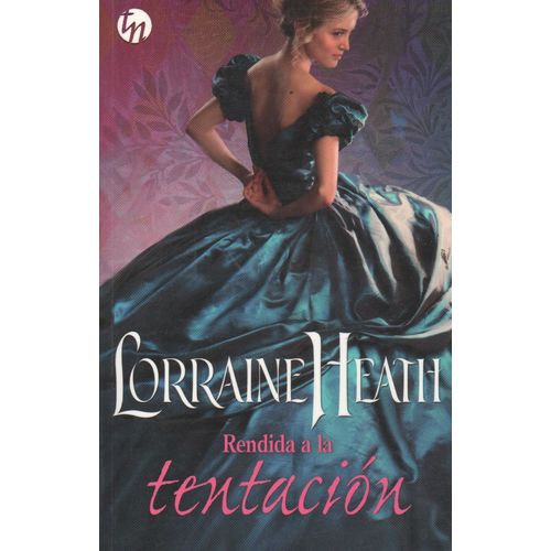 RENDIDA A LA TENTACION - LORRAINE HEATH