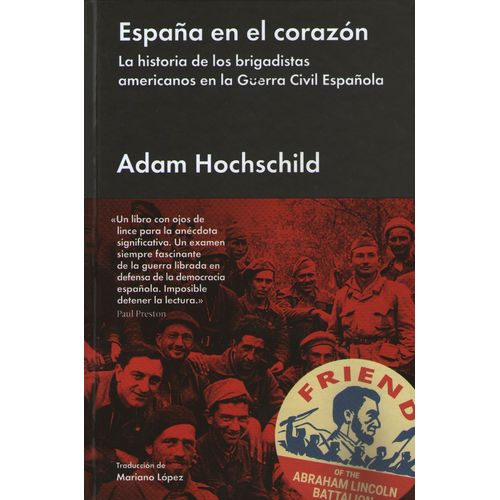 ESPAÑA EN EL CORAZON - ADAM HOCHSCHILD