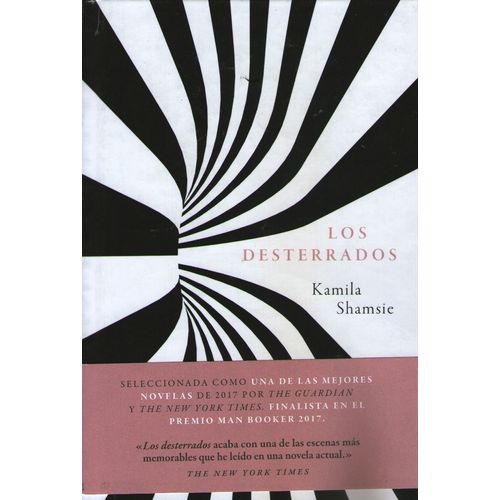 LOS DESTERRADOS - KAMILA SHAMSIE