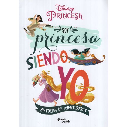 LIBRO SOY PRINCESA SIENDO YO - HISTORIAS DE PRINCESAS VALIEN
