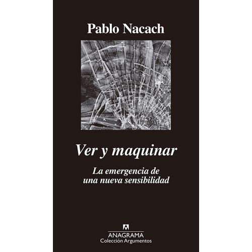 VER Y MAQUINAR - LA EMERGENCIA DE UNA NUEVA SENSIBILIDAD