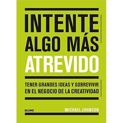INTENTE ALGO MÁS ATREVIDO