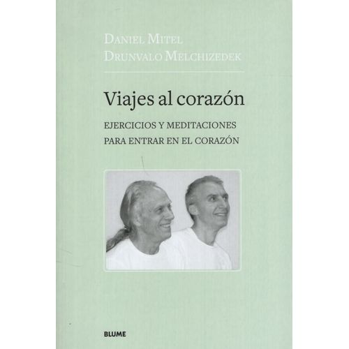 LIBRO VIAJES AL CORAZON - EJERCICIOS Y MEDITACIONES PARA ENT