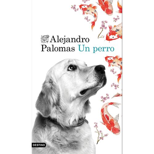 LIBRO UN PERRO - ALEJANDRO PALOMAS