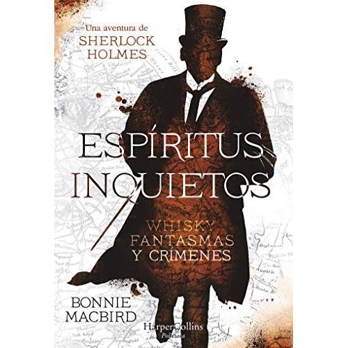 ESPÍRITUS INQUIETOS  WHISKY, FANTASMAS Y CRÍMENES