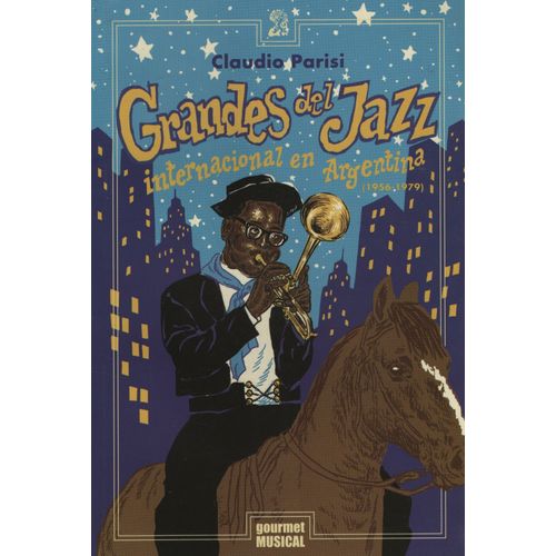 GRANDES DEL JAZZ INTERNACIONAL EN ARGENTINA (1956-1979)